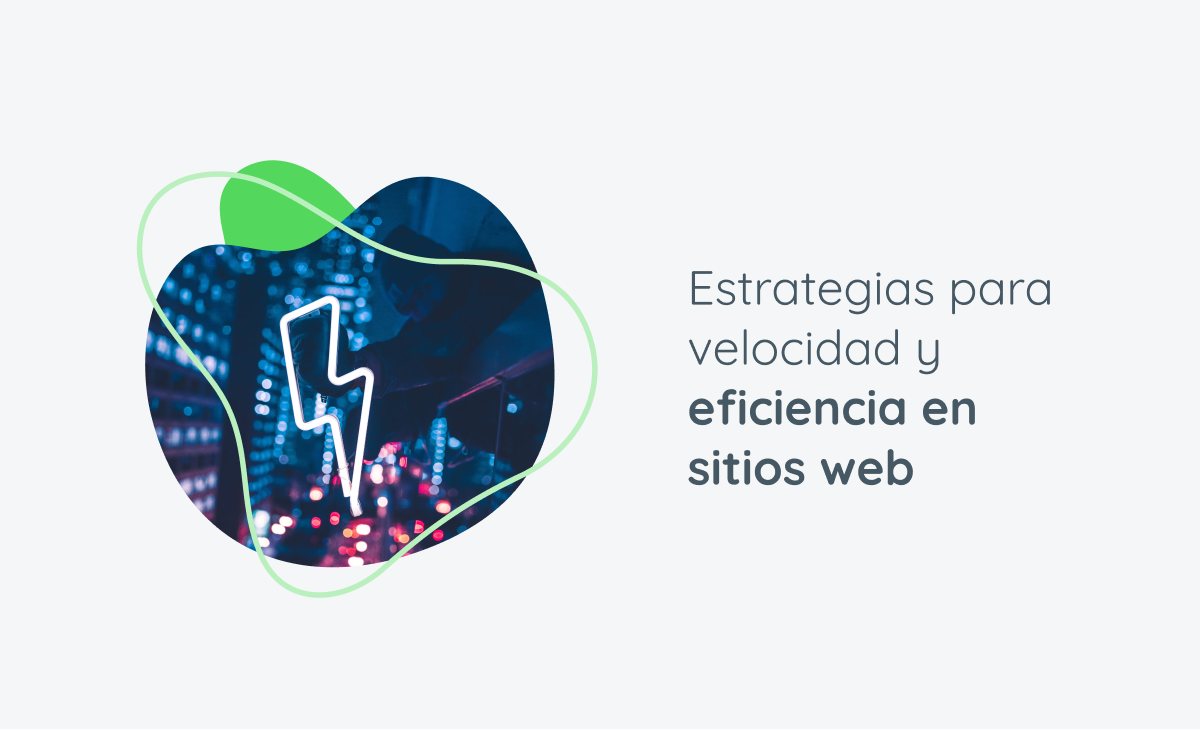 Estrategias Para Velocidad Y Eficiencia En Sitios Web