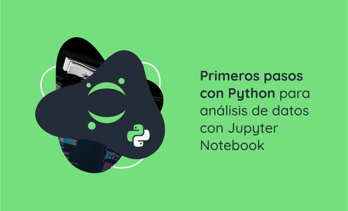 Primeros Pasos Con Python Para An Lisis De Datos Con Jupyter Notebook