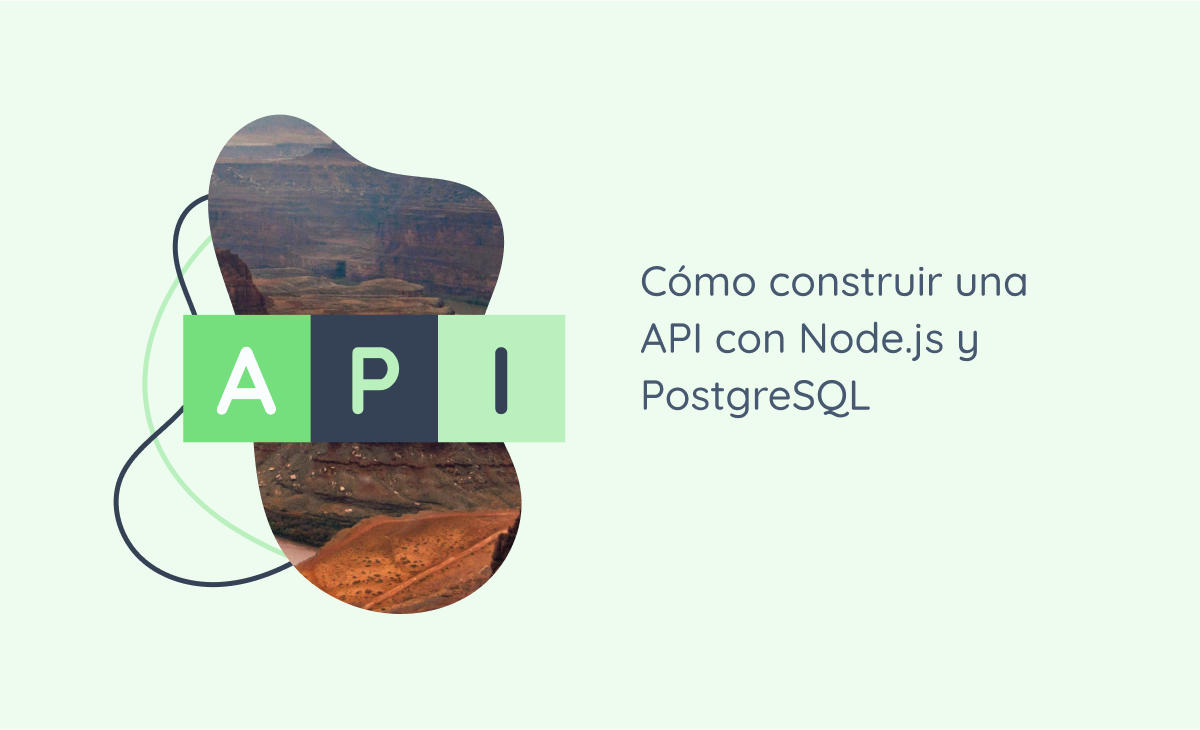 Como Construir Una Api Con Nodejs Y Postgresql 4652