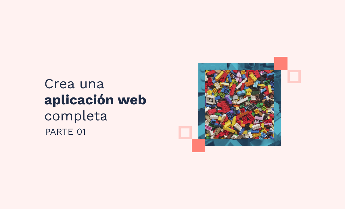 Crea una aplicación web completa - Parte 1