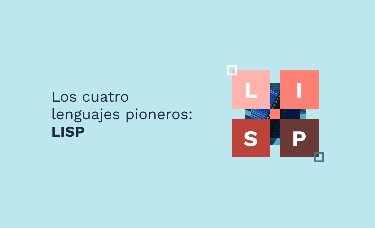Los cuatro lenguajes pioneros: LISP
