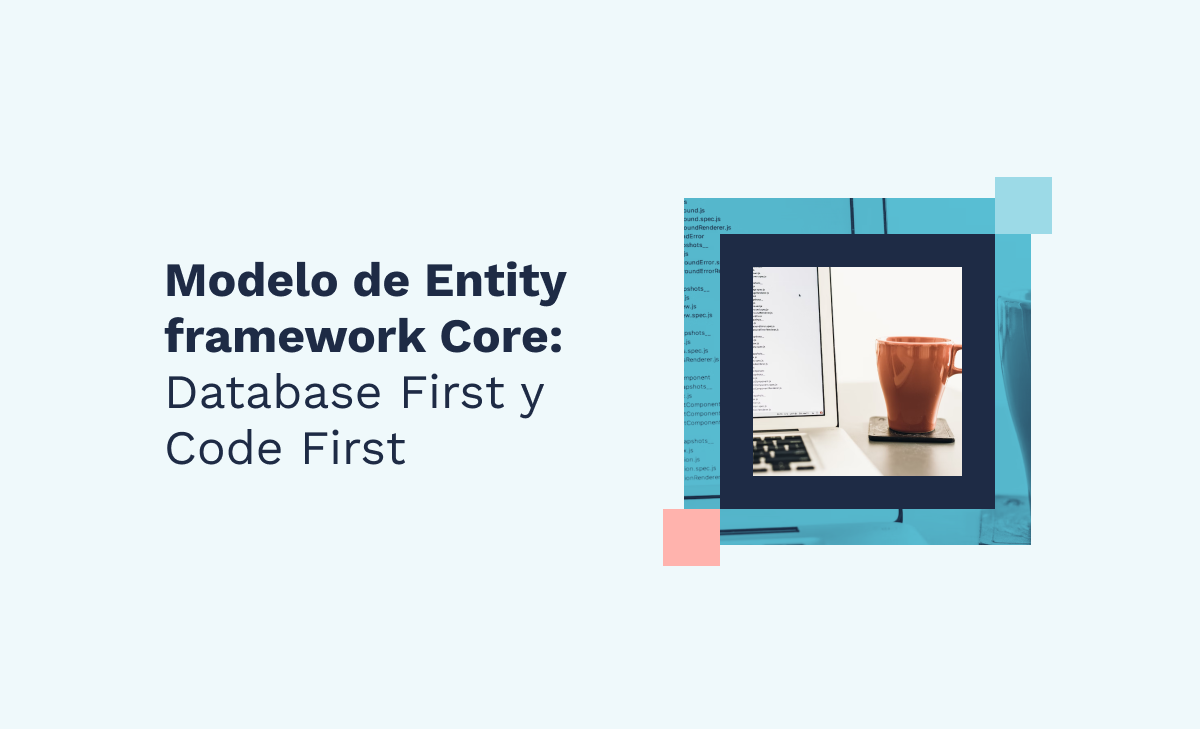 Modelo de Entity Framework Core: Database First y Code First