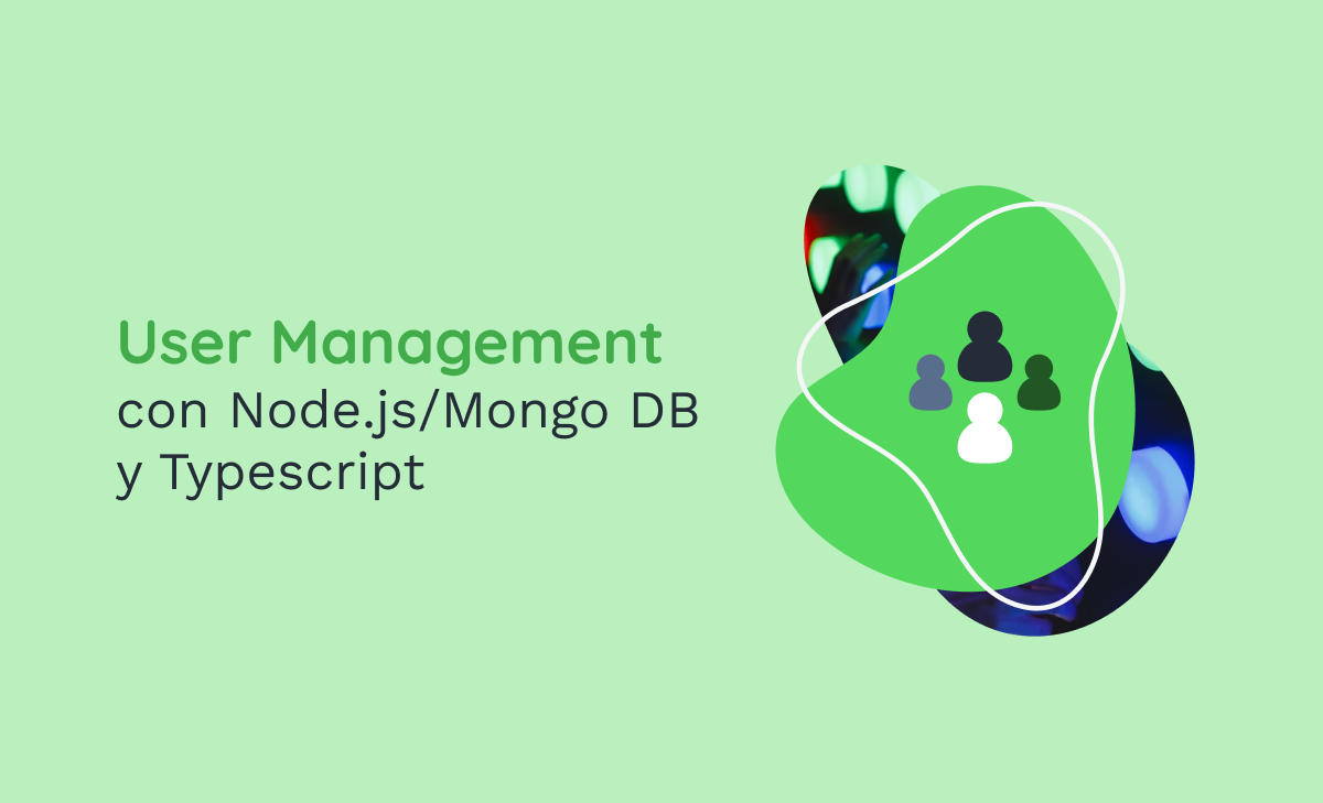 User Management con Node.js/ Mongo DB y Typescript