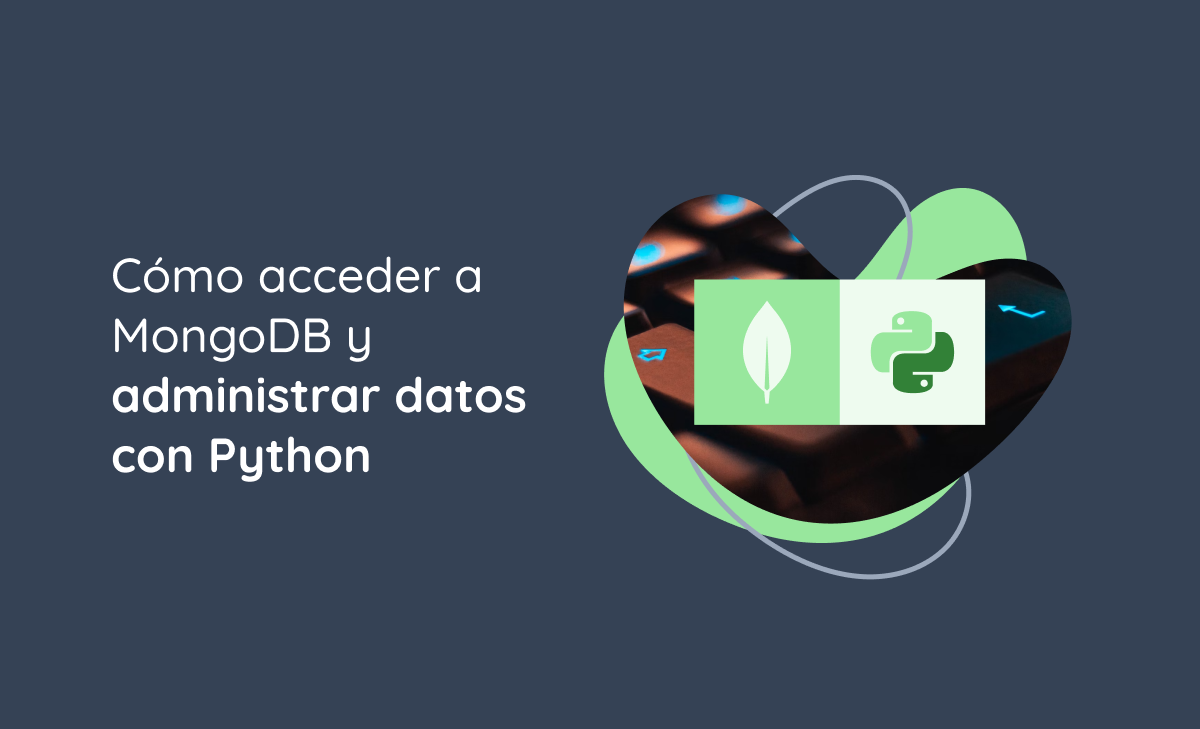Cómo acceder a MongoDB y administrar datos con Python