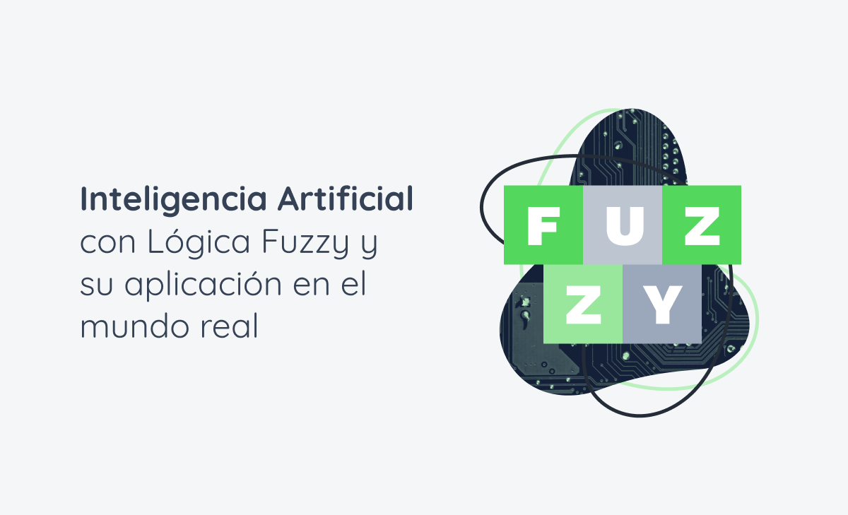 Inteligencia Artificial con Lógica Fuzzy y su aplicación en el mundo real