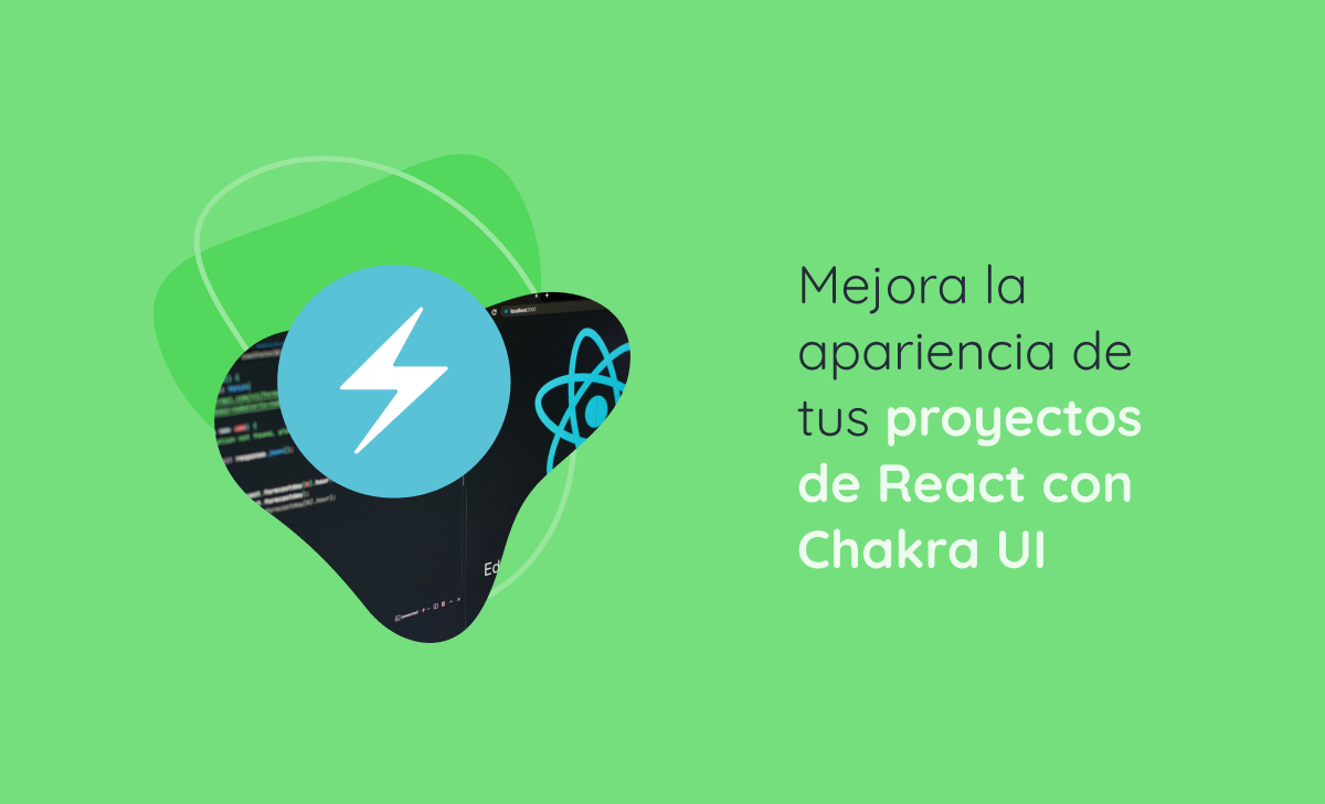 Mejora la apariencia de tus proyectos de React con Chakra UI