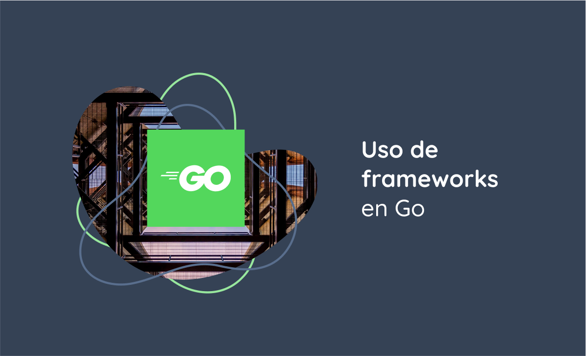 Uso de frameworks en Go