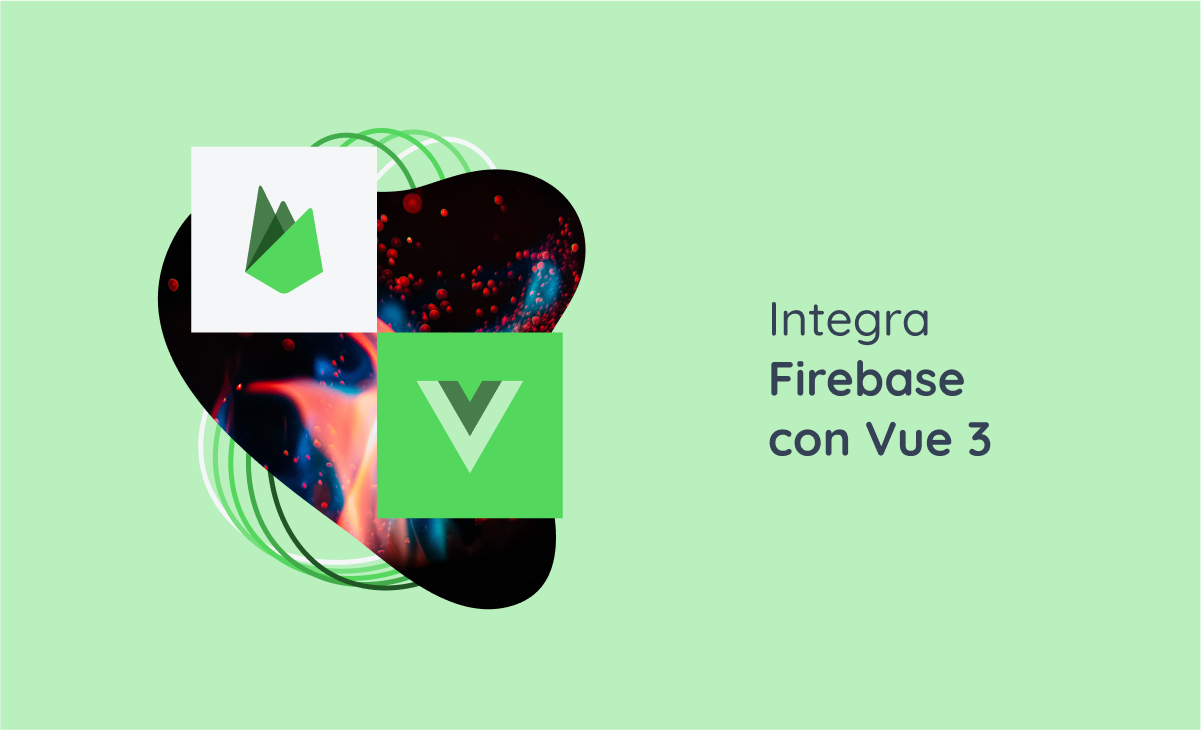 Integra Firebase con Vue 3