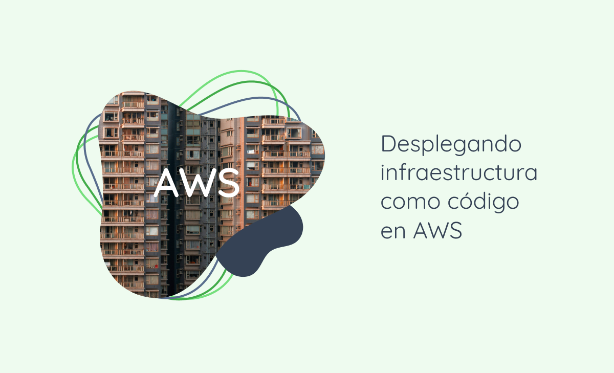 Desplegando infraestructura como código en AWS