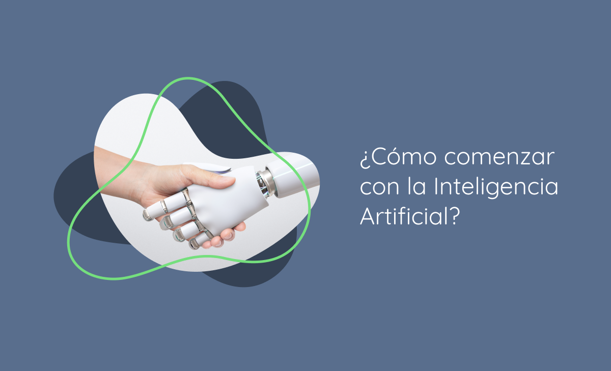 ¿Cómo comenzar con la Inteligencia Artificial?