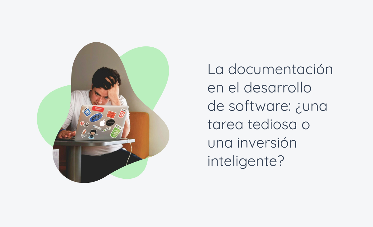 La documentación en el desarrollo de software ¿una tarea tediosa o una inversión inteligente?