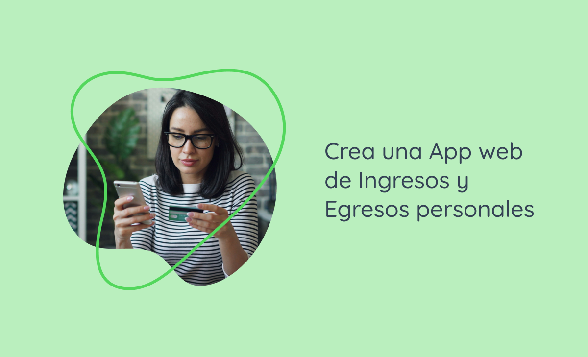 Crea una App web de Ingresos y Egresos personales