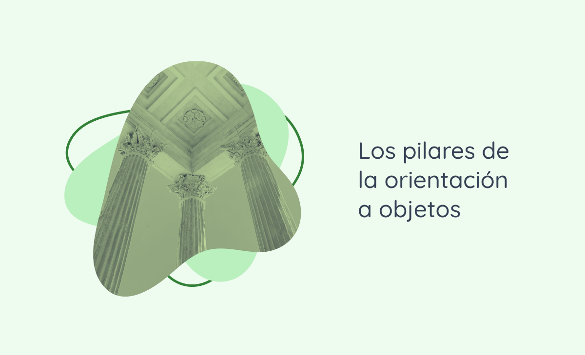 Los pilares de la orientación a objetos