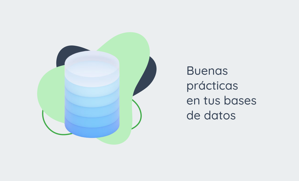 Buenas prácticas en tus bases de datos