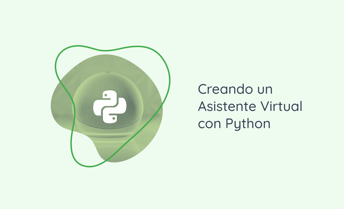 Creando un Asistente Virtual con Python