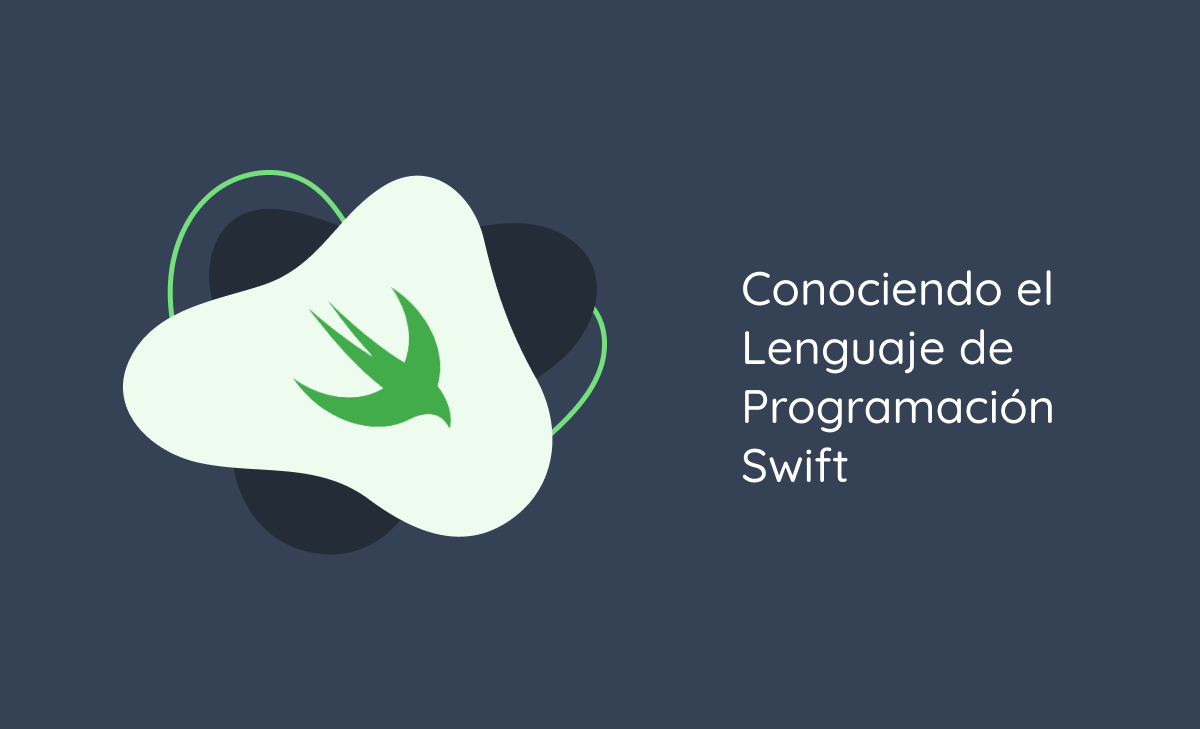 Conociendo el Lenguaje de Programación Swift