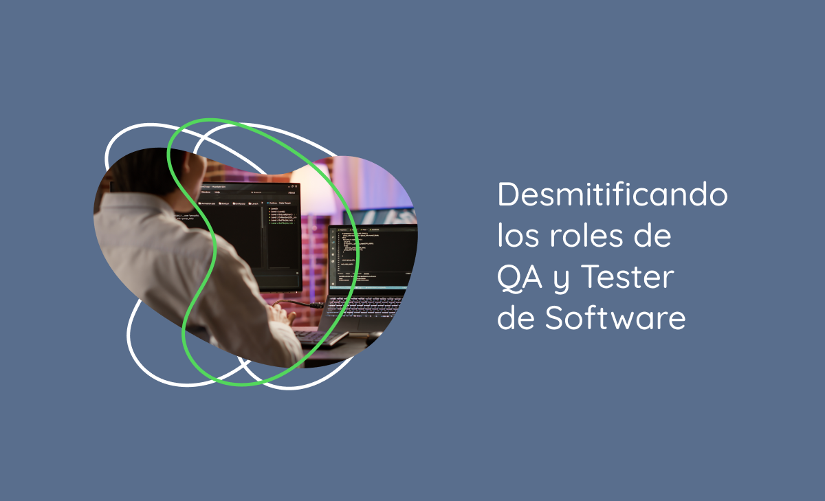 Desmitificando los roles de QA y Tester de Software