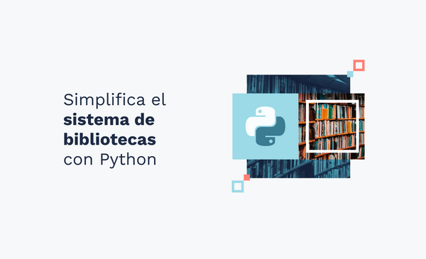 Simplifica el sistema de bibliotecas con Python
