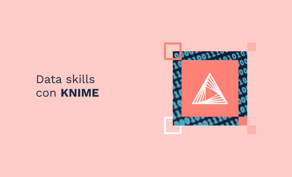 Data skills con KNIME - Parte 1