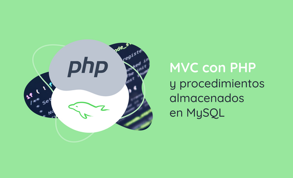 MVC con PHP y procedimientos almacenados en MySQL