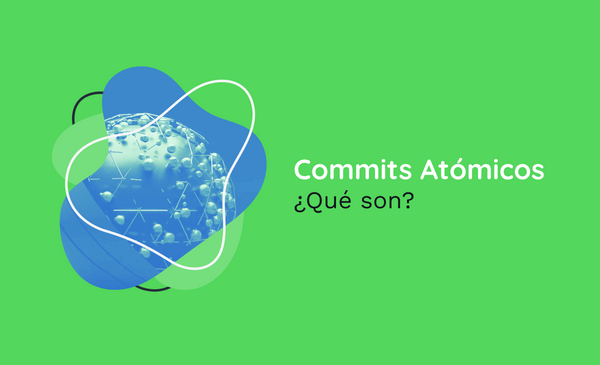Commits Atómicos: ¿Qué son?