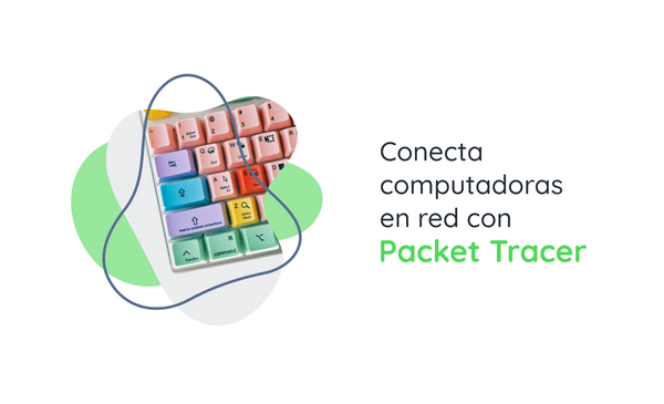 Conecta computadoras en red con Packet Tracer