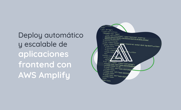 Deploy automático y escalable de aplicaciones frontend con AWS Amplify