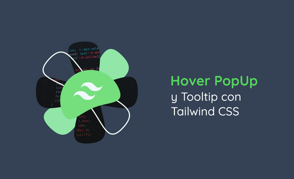 Hover PopUp y Tooltip con Tailwind CSS