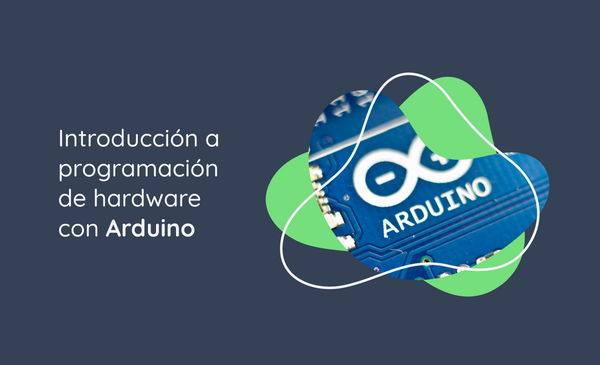 Introducción a programación de hardware con Arduino