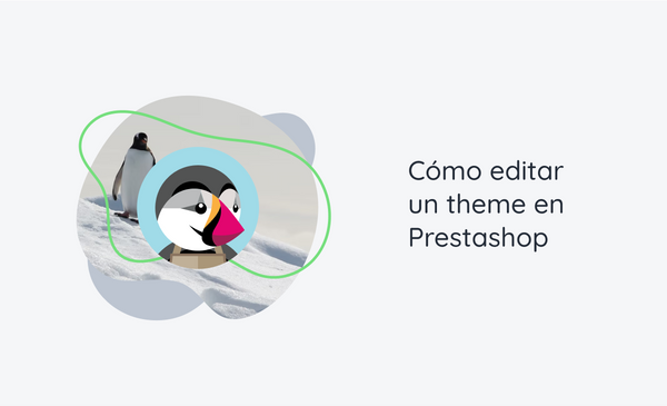 ¿Cómo editar un theme en Prestashop 1.7?