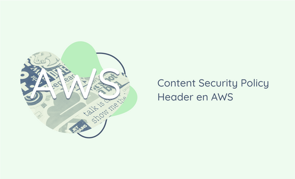 Content Security Policy Header en AWS