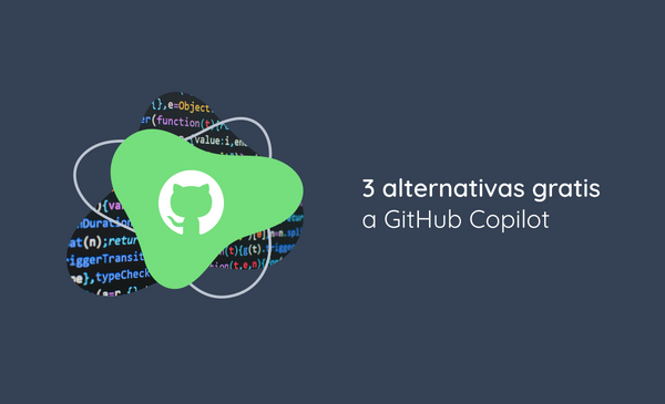 3 alternativas gratis a GitHub Copilot