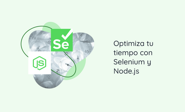 Optimiza tu tiempo con Selenium y Node.js