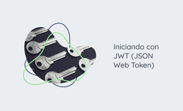 Iniciando con JWT (JSON Web Token)