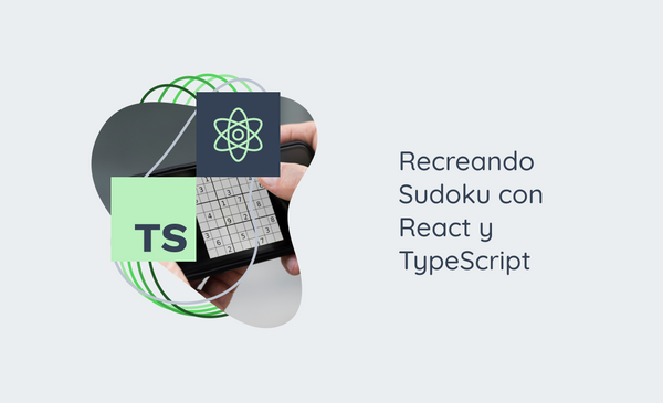 Recreando Sudoku con React y TypeScript